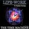 Life-Work Ft. Karen Orchin - THE TIME MACHINE MEGAMIX