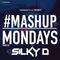 #MASHUPMONDAYS Mixed By DJ SILKY D