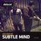 Subtle Mind - Exclusive Mix | #028