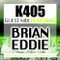 K405 Records Guest Mix - Ft Brian Eddie