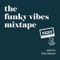 Funky vibes mixtape #40