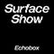 Surface Show #5 - Son of Sesh // Echobox Radio 08/01/22