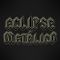Eclipse Metalico - 2019-03-17- Parte II