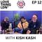 LOVE THING LDN EP 12 WITH KISH KASH FASHION SPECIAL