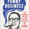 Michael Hill on "Funny Business: The Legendary Life and Political Satire of Art Buchwald"