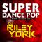 Riley York Mix #6: Dance Pop: October 2020