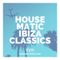 Housematic Radio - Housematic Ibiza Classics #1