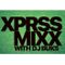 DJ BUKS - XPRESS MIX 1 - AFROBEAT