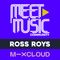 Ross Roys X Meet Music
