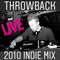 *Throwback* Indie Dance Mix (Recorded Live in 2010)