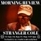 Stranger Cole Morning Review By Soul Stereo @Zantar & @Reeko 17-01-22