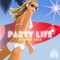 PARTY LIFE SUMMER 2022 HITS
