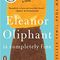 Eleanor Oliphant is Completely Fine, by Gail Honeyman,  broadcast August 30, 2022