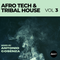 Afro Tech & Tribal House Mix #3