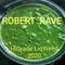 Robert Rave (aka Dj Freeze) - HiGrade LiqWeed 2020