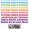 Future Disco System 2020 - Disco House Anthems Mixed by DJ San Fran