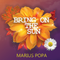 MARIUS POPA - BRING ON THE SUN