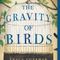 The Gravity of Birds, by Tracy Guzeman, broadcast July 26, 2022
