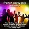 French Party Mix volume 3 (MegaMixed by Fabrice Potec)