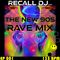 The New '90s Rave Mix: 001 (135bpm) Mixed by Recall DJ