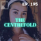 The Cool Table EP. 195 | THE.CENTREFOLD