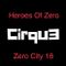 Heroes Of Zero (Zero City :18)