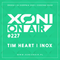 Xoni On Air - Episode #227 / Tim Heart / Inox /