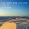 Dub Techno Blog Show 136 - 17.02.19
