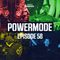 #PWM58 | Powermode - Presented by Primeshock
