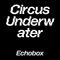 Circus Underwater #12 - Jouko // Echobox Radio 23/06/22