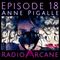 Radio Arcane : 18 : Anne Pigalle