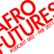 Afrofutures Podcast 002 - Feb 2011 