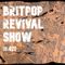 Britpop Revival Show #401 19th January 2022