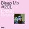 Bleep Mix #201 - Locked Groove