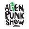 Alien Punk Show - 18 Mai 2022
