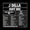 J Dilla - Ruff Mix by Spin Doctor