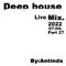 Deep House & Tech House - Live Mix 04/07/2022 By:Anthony