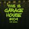 This Is GARAGE HOUSE #104 - 'Mixcloud GLOBAL Number ONE Series!' - 09-2022
