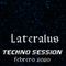 Lateralus - Techno Session - febrero 2020