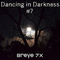 Dancing in Darkness – Vol #7 - 11/13/2021'. Dark Dance Mix.