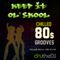 Keepin It Ol Skool - 80s Chilled Grooves