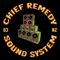 Chief remedy sound system