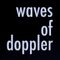 Waves of Doppler 都普勒浪潮