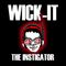 Wick-it the Instigator