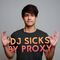 DJ SICKS BY PROXY