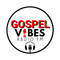 Gospel Vibes Radio FM