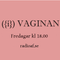 140319 I vaginan: Ilska och mammor