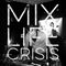 Mix Life Crisis