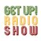 Get Up! Radio Show