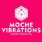 Moche Vibrations